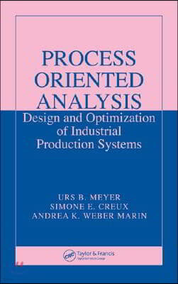 Process Oriented Analysis: Design and Optimization of Industrial Production Systems