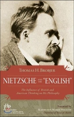 Nietzsche and the English: The Influence of British and American Thinking on His Philosophy