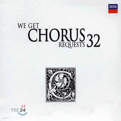 We Get Chorus Requests 32 - â û ޽ϴ