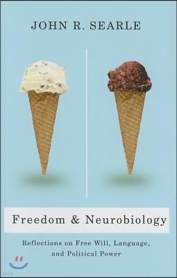 Freedom and Neurobiology: Reflections on Free Will, Language, and Political Power