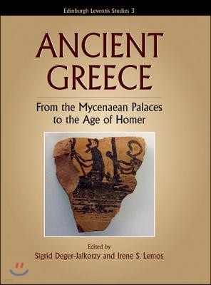 Ancient Greece: From the Mycenaean Palaces to the Age of Homer