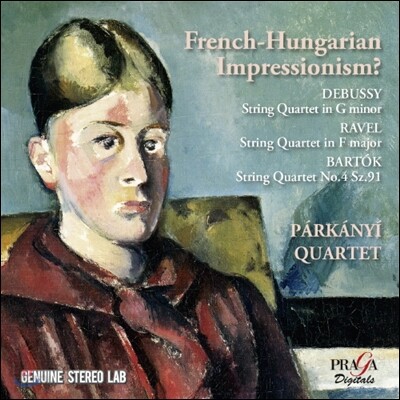 Parkanyi Quartet 드뷔시 / 라벨 / 바르톡: 현악 사중주 (French-Hungarian Impressionism? - Debussy / Ravel / Bartok)