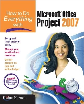 How to Do Everything with Microsoft Office Project 2007