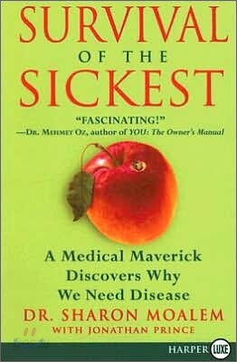 Survival of the Sickest
