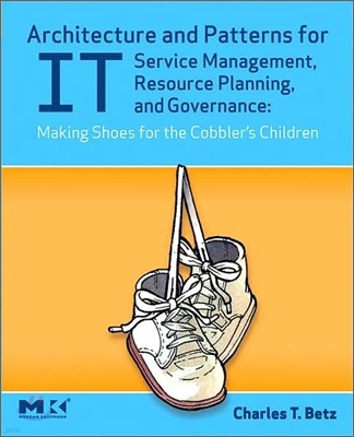 Architecture and Patterns for IT Service Management, Resource Planning, and Governance