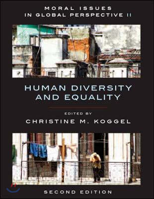 Moral Issues in Global Perspective - Volume 2: Human Diversity and Equality - Second Edition