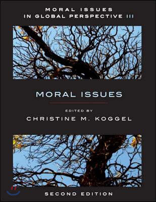 Moral Issues in Global Perspective - Volume 3: Moral Issues - Second Edition