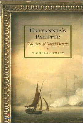 Britannia's Palette: The Arts of Naval Victory