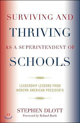 Surviving and Thriving as a Superintendent of Schools