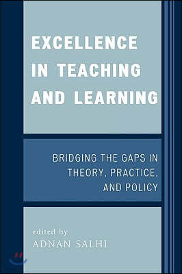 Excellence in Teaching and Learning: Bridging the Gaps in Theory, Practice, and Policy