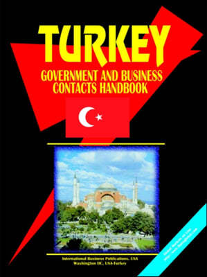 Turkey Government and Business Contacts Handbook