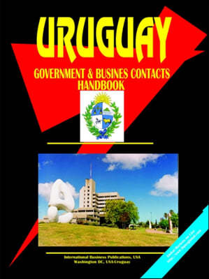 Uruguay Government and Business Contacts Handbook