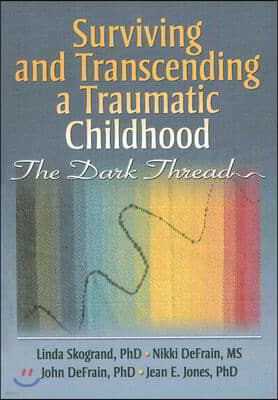 Surviving and Transcending a Traumatic Childhood