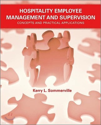 Hospitality Employee Management and Supervision: Concepts and Practical Applications