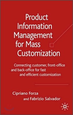 Product Information Management for Mass Customization: Connecting Customer, Front-Office and Back-Office for Fast and Efficient Customization