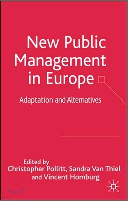 New Public Management in Europe: Adaptation and Alternatives