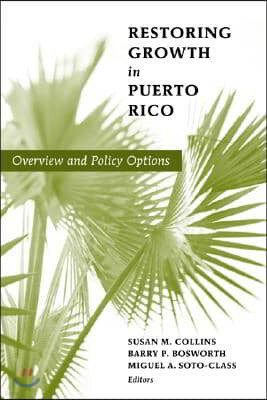 Restoring Growth in Puerto Rico: Overview and Policy Options