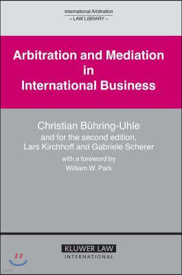 Arbitration and Mediation in International Business: Second Edition