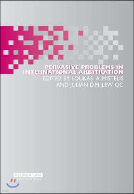 Pervasive Problems in International Arbitration