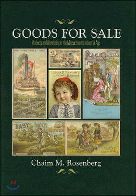 Goods for Sale: Products and Advertising in the Massachusetts Industrial Age