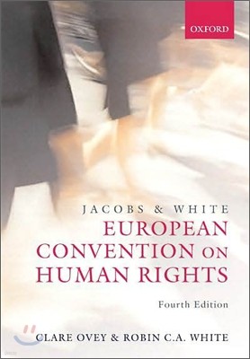 Jacobs And White, The European Convention on Human Rights, 4/E