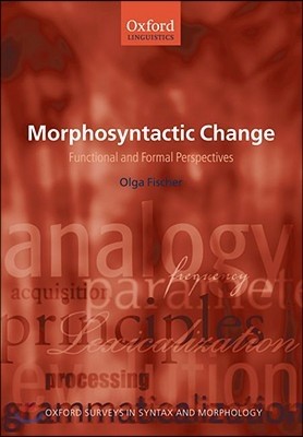 Morphosyntactic Change: Functional and Formal Perspectives