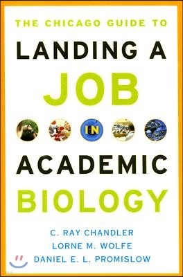 The Chicago Guide to Landing a Job in Academic Biology