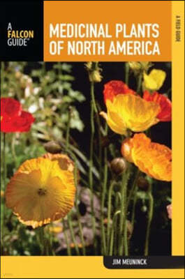 Falcon Guide Medicinal Plants of North America