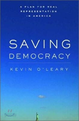 Saving Democracy: A Plan for Real Representation in America