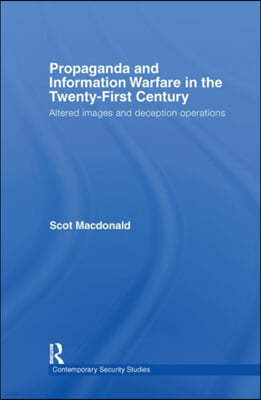 Propaganda and Information Warfare in the Twenty-First Century