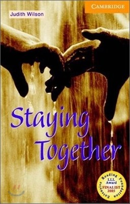 Cambridge English Readers Level 4 : Staying Together (Book & CD)