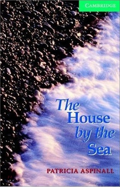 Cambridge English Readers Level 3 : The House by the Sea (Book & CD)