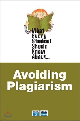 What Every Student Should Know about Avoiding Plagiarism