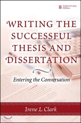 Writing the Successful Thesis and Dissertation: Entering the Conversation