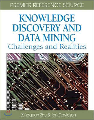 Knowledge Discovery and Data Mining: Challenges and Realities