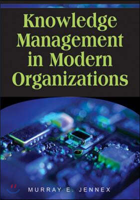 Knowledge Management in Modern Organizations