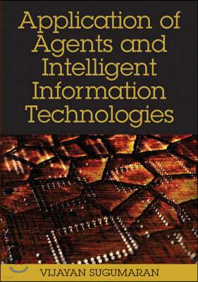 Application of Agents and Intelligent Information Technologies