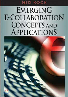 Emerging E-Collaboration Concepts and Applications