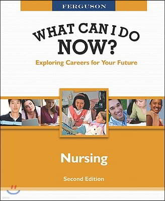 What Can I Do Now: Nursing, Second Edition