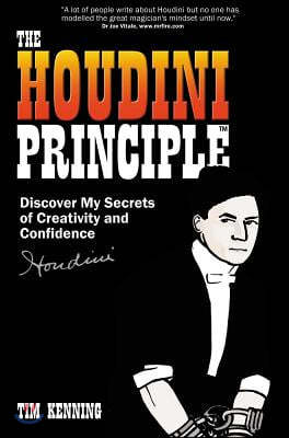 The Houdini Principle: Discover My Secrets of Creativity and Confidence