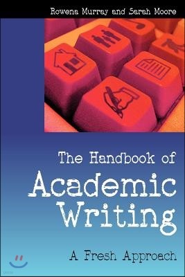 The Handbook of Academic Writing: A Fresh Approach