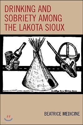 Drinking and Sobriety among the Lakota Sioux