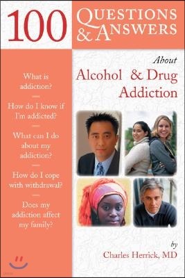 100 Questions & Answers about Alcoholism