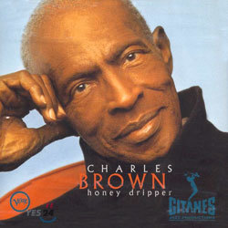Charles Brown - Honey Dripper