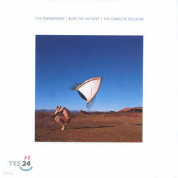 The Cranberries - Bury The Hatchet/The Complete Sessions