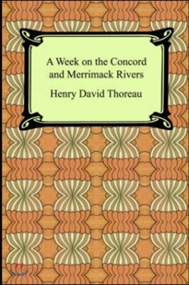 A Week on the Concord And Merrimack Rivers