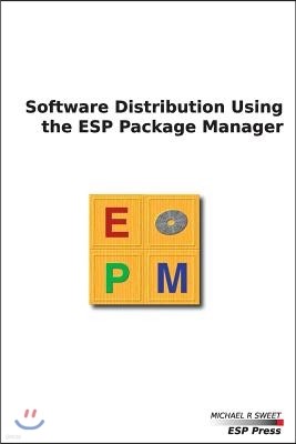 Software Distribution Using the ESP Package Manager