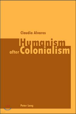 Humanism after Colonialism