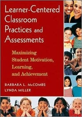 Learner-Centered Classroom Practices and Assessments
