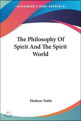 The Philosophy Of Spirit And The Spirit World